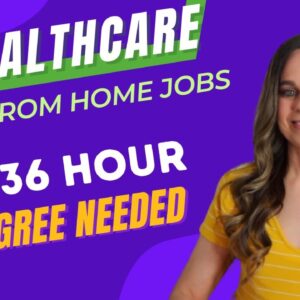 7 Healthcare Remote Work From Home Jobs Hiring NOW! Up To $36 Hour | No Degree Needed For Most | USA