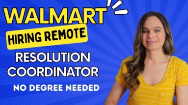 WALMART Work From Home Remote Job With No Degree Needed! Resolution Coordinator | USA Only