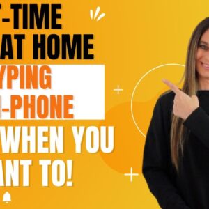 Part-Time Work When You Want To NON-PHONE Work From Home Typing Job | No Degree Needed