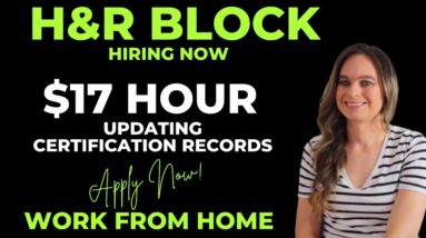 $17 Hour H&R Block Hiring Work From Home Updating Certification Records | Paid Training & No Degree