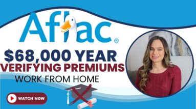 AFLAC Hiring Up To $68,000 Year Work From Home Job Verifying Insurance Premiums | No Degree Needed