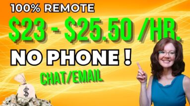 Chat/Email NO PHONES !  Work From Home Assisting Customers And Make $23-$25/Hr. | USA