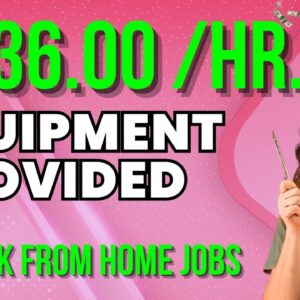 HIRING NOW ! 4 Remote Jobs That Provide Equipment - Earn up To $36/Hr. | USA