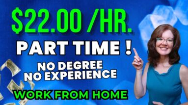 PART TIME REMOTE JOB - Make Up To $22 / Hr. With No Experience & No Degree | Remote Jobs 2023 | USA