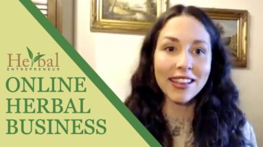 Masterclass: Opportunities in Online Business For Herbalists in 2024