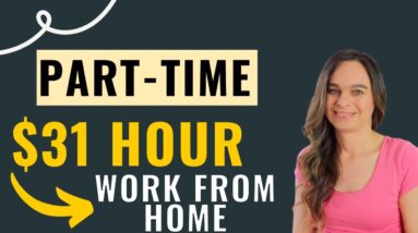 Part-Time Remote Work From Home Jobs Hiring Now | $16 To $31 Hour | USA | Some Require No Degree