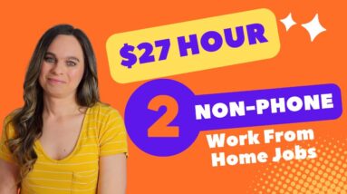 $27 Hour - 2 NON-PHONE Work From Home Jobs With No Degree Needed | High Rated Company | Chat & Email