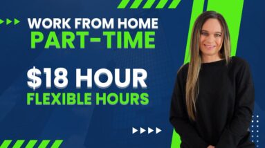 Part-Time Flexible Hours Work From Home Job | $18 Hour With No College Degree | 2 Jobs USA only