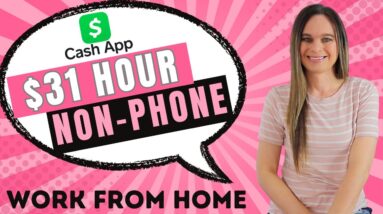 $31 Hour Cash App NON-PHONE Customer Support | Work From Home Jobs 2023 | No Degree Needed