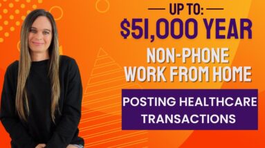 $48,000 - $51,000 Year Non-Phone Healthcare Posting Transactions Work From Home Job | No Degree |USA