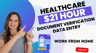 Up To $21 Hour Healthcare Work From Home Job Doing Data Entry & Document Verification | No Degree