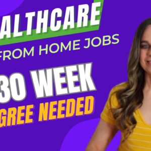 7 Healthcare Work From Home Jobs With No Degree Needed | Up To $1,230 Week | FT & PT | USA Only
