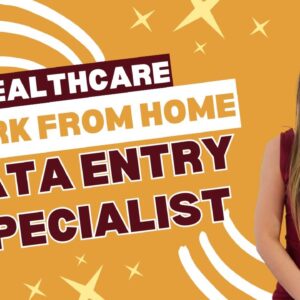 Healthcare Data Entry Specialist Remote Work From Home Job With No Degree Needed | USA Only