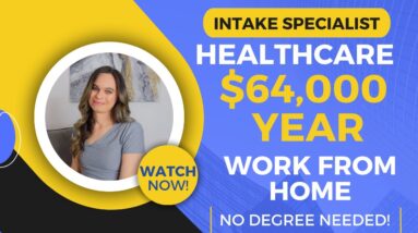 Up To $64,000 Year Healthcare Work From Home Job As An Intake Specialist | No Degree Needed | USA