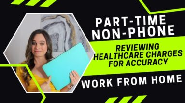 Part-Time Non-Phone Healthcare Work From Home Job Reviewing Charges For Accuracy | No Degree | USA