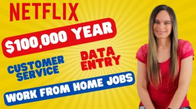 Netflix $100,000 Year Customer Support + Data Entry Non-Phone Work From Home Jobs | No Degree | USA