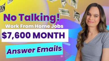 No Talking Work From Home Jobs | Make $7,600+ A Month Answering Emails With No College Degree Needed