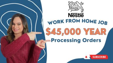 Work From Home Processing Orders For NESTLE | $35,000 To $45,000 Year With No Degree Needed | USA