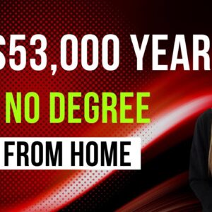 Hiring Now With No Degree Needed! Work From Home Job Paying Up To $53,000 a Year | USA Only