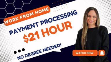 $19.23 To $21.63 Hour Work From Home Job Payment Processing With No Degree Needed | USA Only