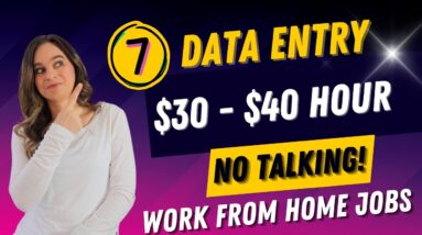 7 DATA ENTRY / NO TALKING Work From Home Jobs | Make $30 To $40 Hour | No Degree Needed