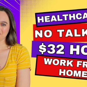 12 No Talking Healthcare Remote Work From Home Jobs | Up To $32 Hour | No Degree Needed | USA Only