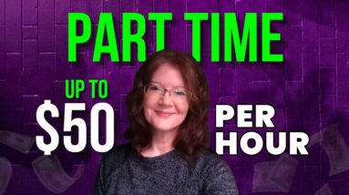 Make Up To $50/Hr. Part Time Work From Home Jobs (2024) | USA