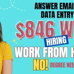 $846 Week Answering Email From Home (USA & Canada) | Data Entry 2024 Work From Home Jobs | No Degree