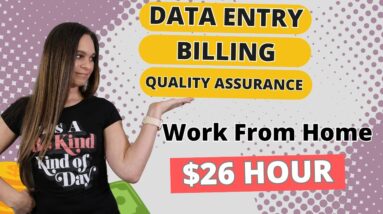 Data Entry, Quality Assurance, Billing No Degree Work From Home Jobs | Up To $26 Hour | USA Only