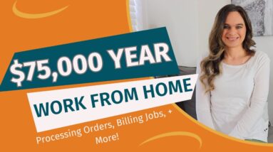 Work From Home Processing Orders , Billing Jobs & More | Up To $75,000 Year With No Degree | USA