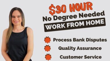 Work From Home Jobs 2024| Up To $30 Hour |Process Bank Disputes, Quality Assurance, Customer Service
