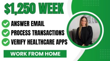 Answer Email, Process Transactions, Verify Healthcare Apps Working From Home | Up To $1,250 Week