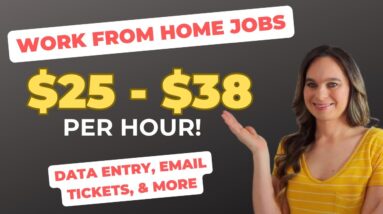 $25 To $38 Hour Work From Home Jobs | No Talking Data Entry, Email Tickets, & More | USA Only