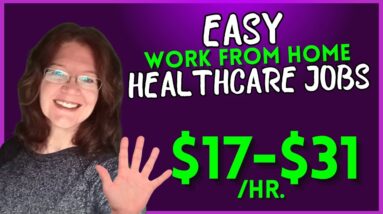 5 Easy Work From Home Healthcare Jobs Paying Up To $31/Hr. | USA