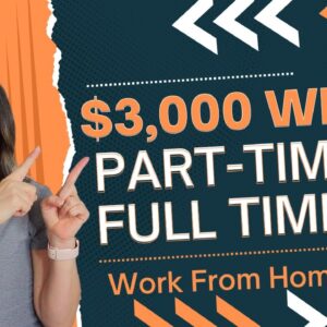 Part-Time & Full Time Remote Work From Home Jobs | Up To $3,000 Week | Data Entry, Tech Support, +