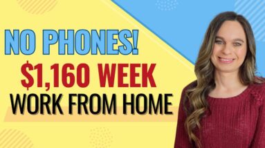 No Phones! Remote Work From Home Jobs 2024 | $600 To $1,150 Week With No College Degree | USA Only
