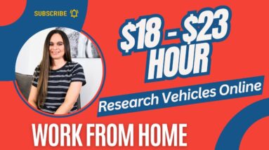 Research Vehicles Online |  2024 Remote Work From Home Jobs | $18 to $23 Hour | No Degree Needed!