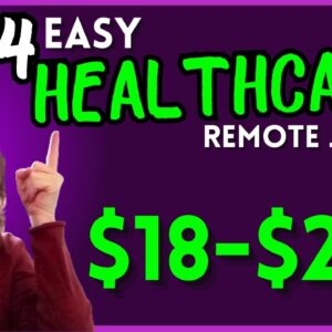 4 Entry Level Remote Healthcare Jobs 2024 Paying Up To $28/Hr.