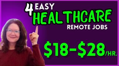 4 Entry Level Remote Healthcare Jobs 2024 Paying Up To $28/Hr.