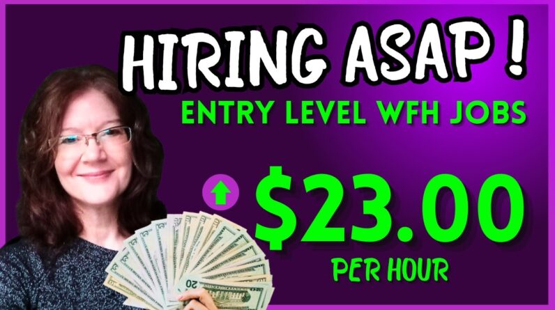 HIRING ASAP ! 3 Entry Level Work From Home Jobs 2024 (Paying Up To $23/Hr.)