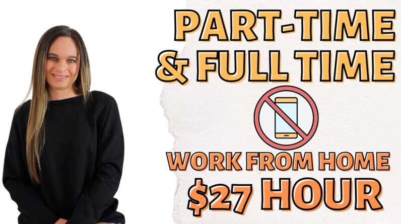 $27 Hour Part-Time & Full Time Non-Phone Remote Work From Home Jobs With No College Degree Needed