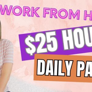 DAILY PAY! Up To $25 Hour Remote Work From Home Jobs With No Degree Needed | Review Claims & Forms