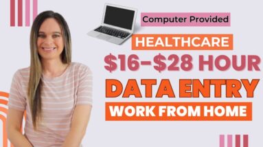 5 Non-Phone HEALTHCARE Data Entry Work From Home Jobs | $16 - $28 Hour | Computer Provided | USA