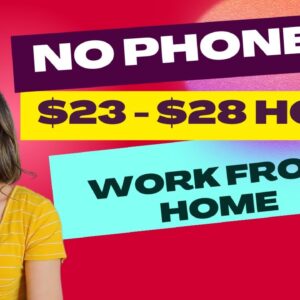 APPLY NOW! $23 - $28 Hour Non-Phone Remote Work From Home Jobs With No College Degree Needed | USA