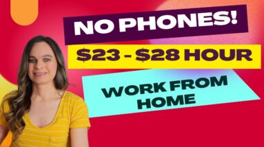 APPLY NOW! $23 - $28 Hour Non-Phone Remote Work From Home Jobs With No College Degree Needed | USA