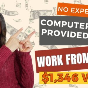 $1,346 Week Customer Support Work From Home Jobs | No Experience | Equipment Provided | No Degree