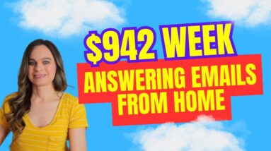 $942 Week Answering Emails From Home With No Degree | 2024 Remote Work From Home Jobs | USA Only