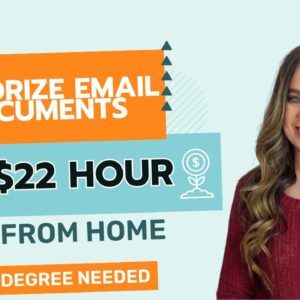 Categorize Emails & Documents | $18 - $22 Hour Work From Home Jobs With No College Degree Needed!