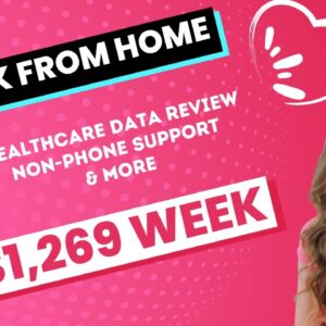 Up To $1,269 Week Healthcare Data Review, Non-Phone Support & More Work From Home Jobs | No Degree