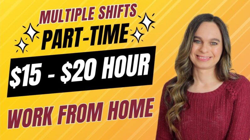 Part-Time Remote Work From Home Jobs | $15 - $20 Hour | Multiple Shifts - Evenings / Weekends | USA